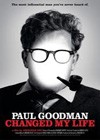 Paul Goodman Changed My Life (2011)2.jpg